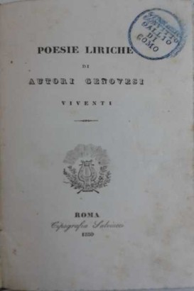 Poems lyrics of the authors, and the Genoese living