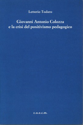 Giovanni Antonio Colozza e la crisi del positivismo pedagogico