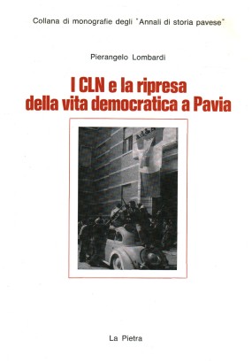 I CLN e la ripresa della vita democratica a Pavia