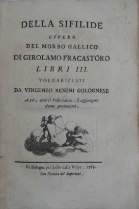 Della Sifilide ovvero del morbo gallico libri III, s.a.