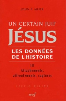 Un certain Juif Jésus. Les données de l'histoire (vol. 3)