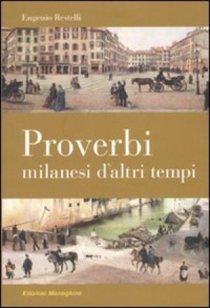 Proverbi milanesi d'altri tempi, s.a.