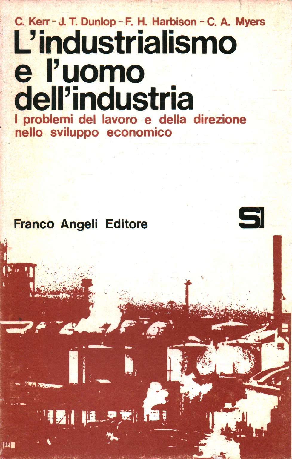 L industrialismo e l uomo dell industria, s.a.