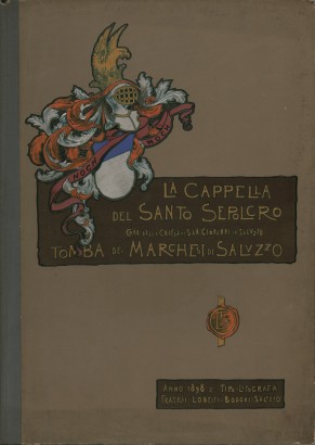 La cappella del Santo Sepolcro. (Coro della chiesa di San Giovanni in Saluzzo)Tomba dei Marchesi di Saluzzo