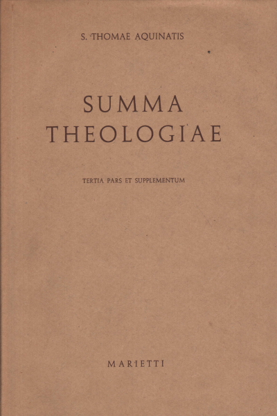 Summa Theologiae Tertia Pars et Theologica S. Thomae Aquinatis