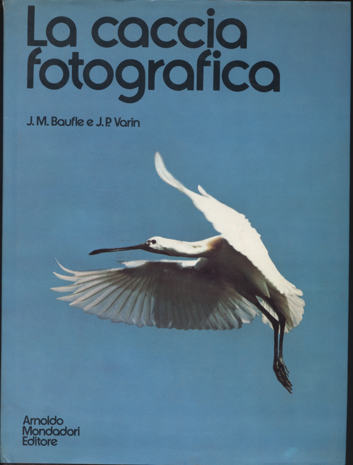 La caccia fotografica, Jean-Marie Baufle Jaen-PHilippe Varin