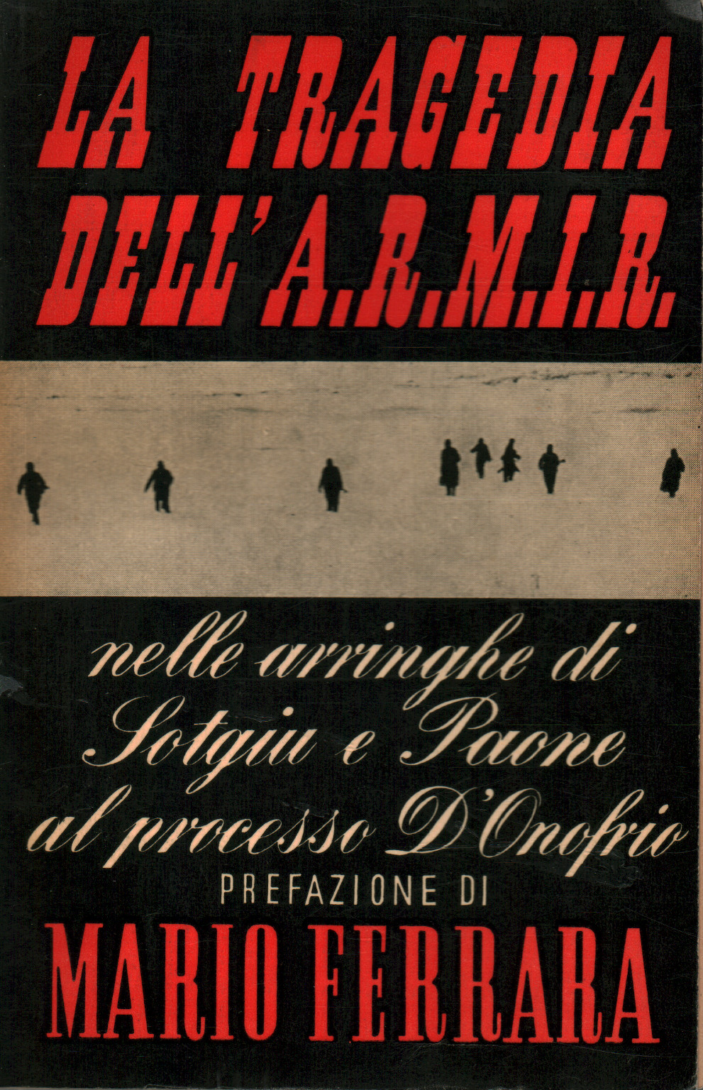 La tragedia dell' A.R.M.I.R., s.a.