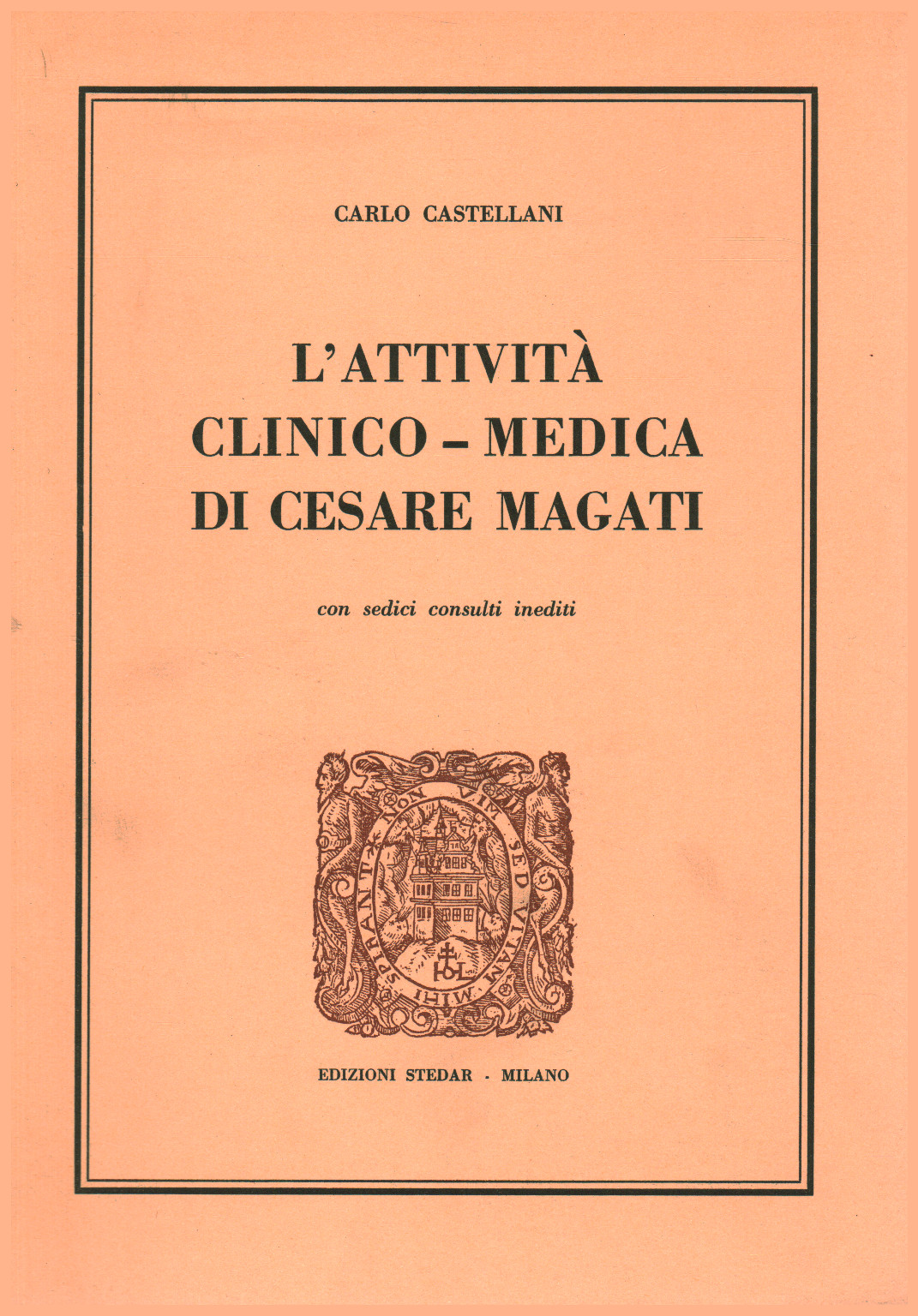 L attività clinico-medica di Cesare Magati, Carlo Castellani