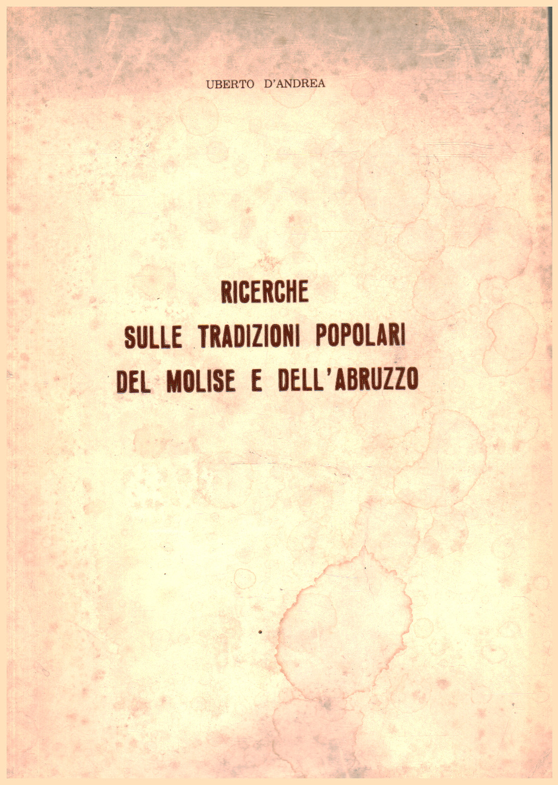 Ricerche sulle tradizioni popolari del Molise e de, s.a.