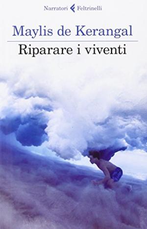 Riparare i viventi, Maylis de Kerangal