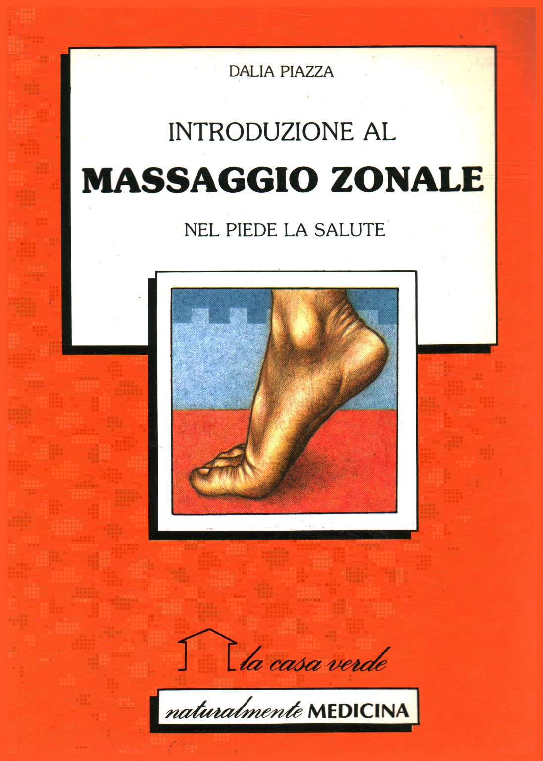 Introduzione al massaggio zonale: nel piede la sal, s.a.