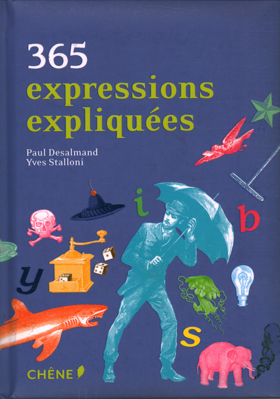 365 expressions expliquèes, Paul Desalmand Yves Stalloni