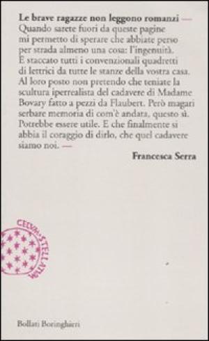Le brave ragazze non leggono romanzi, Francesca Serra