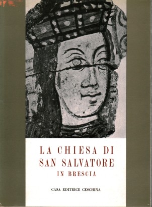 La chiesa di San Salvatore in Brescia