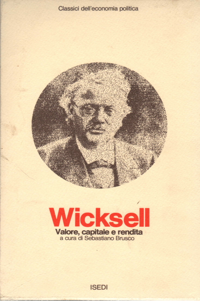 Valore capitale e rendita secondo le più recenti, Knut Wicksell,Valore capitale e rendita secondo le