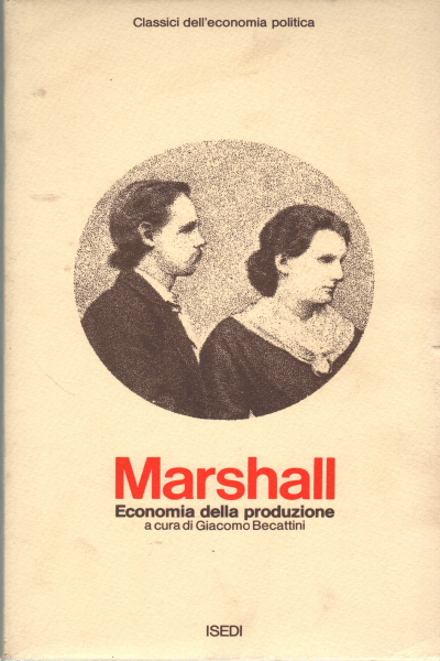 Économie de la production, Alfred Marshall Mary Paley Marshall