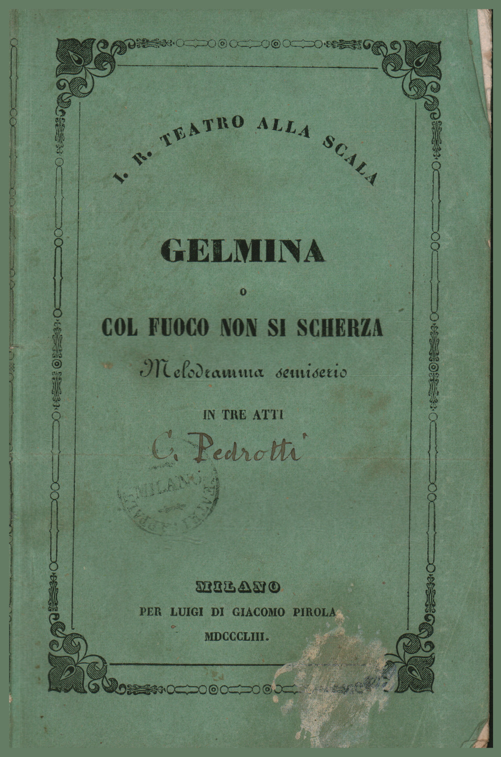 Gelmina o Col fuoco non si scherza, melodramma semiserio in tre atti d