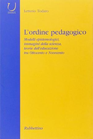 L'ordine pedagogico, Letterio Todaro