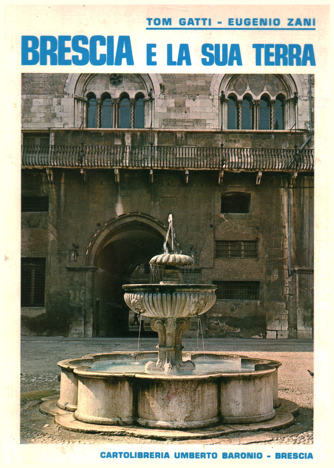 Brescia and its land, Tom Gatti Eugenio Zani