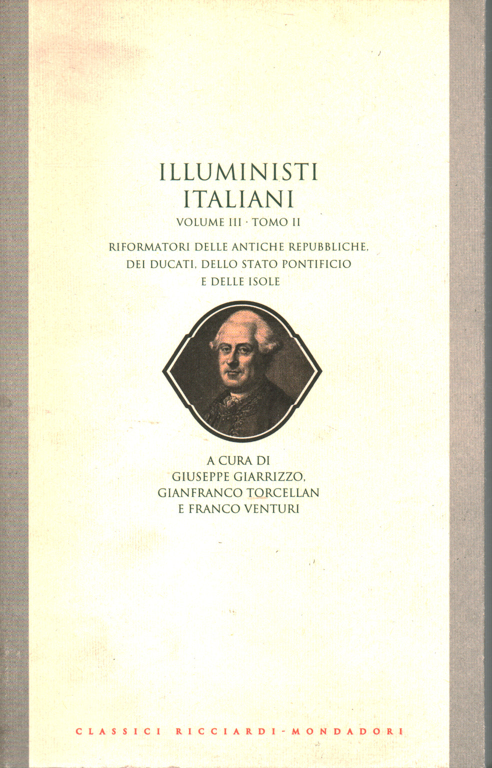 The enlightenment in italy. The reformers of the ancient king, G. Giarrizzo G. Torcellan F. Venturi