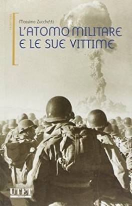 L'atomo militare e le sue vittime