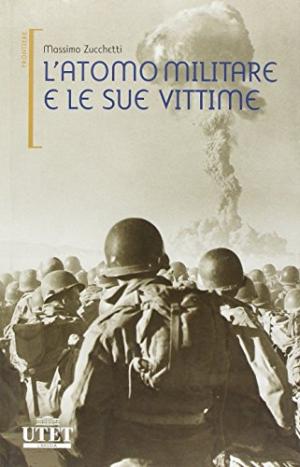 El átomo militar y sus víctimas, Massimo Zucchetti