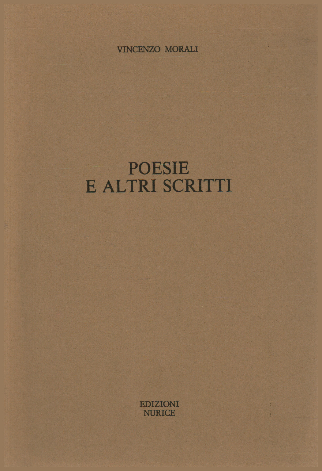 Poesie e altri scritti, Vincenzo Morali