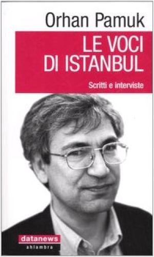 Die stimmen von Istanbul, Orhan Pamuk