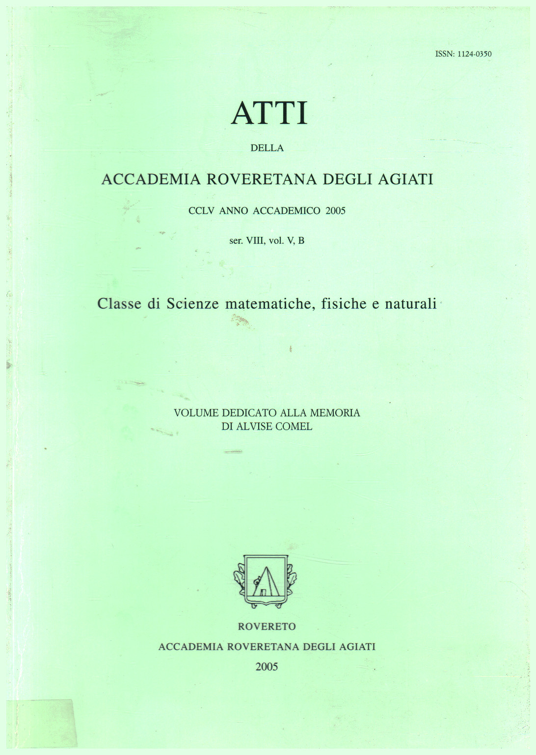 Proceedings of the Academy unique for several reasons well-to-do, CCLV, A. A. V. V.