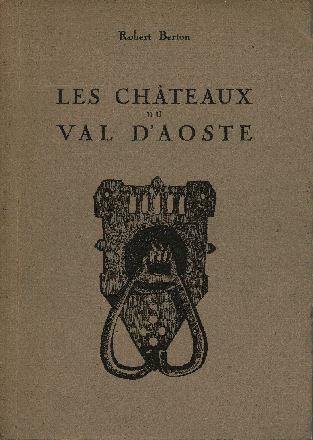 Les chateaux du Val D'Aoste, Robert Berton