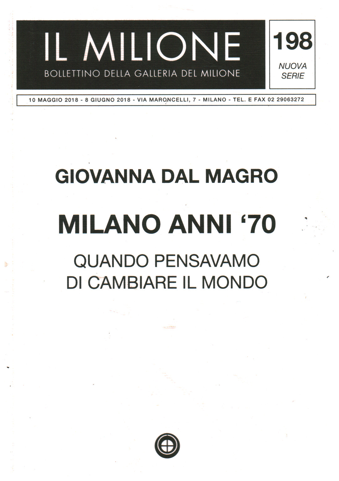 Giovanna Dal Magro. Milan dans les années 70. Quand il pense, Alberto Maria Prina