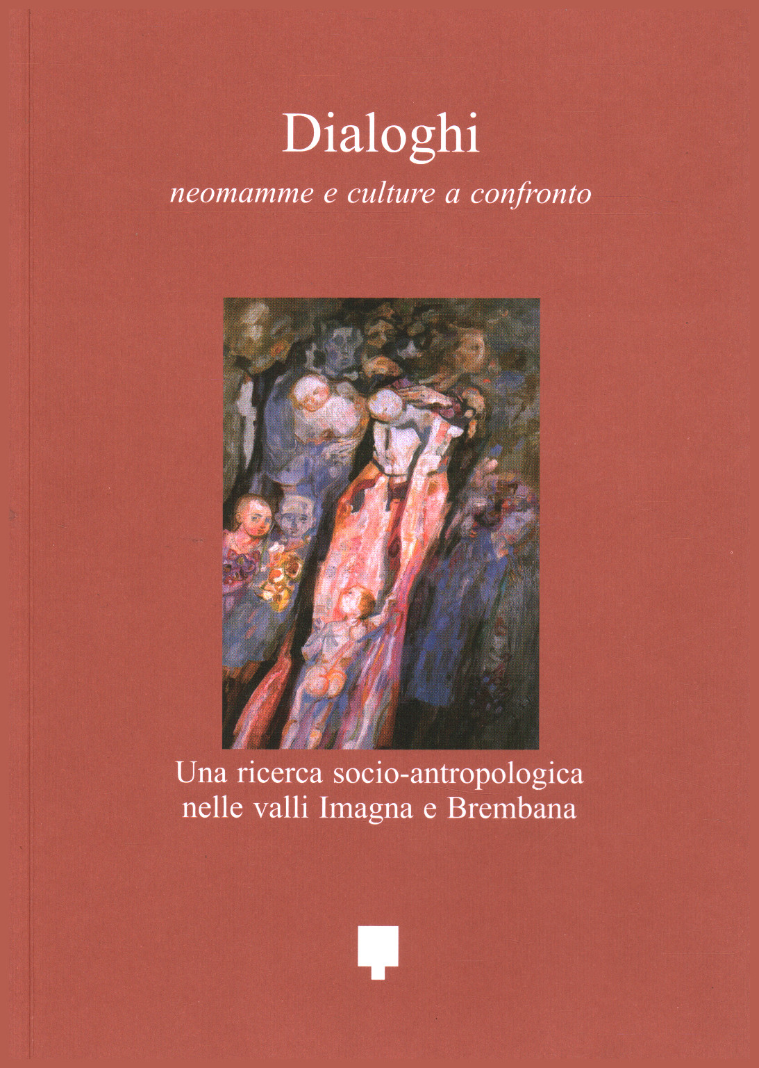 Dialoghi neomamme e culture a confronto, Ilaria Micheli