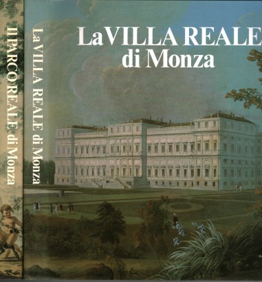 Il Parco Reale di Monza. La Villa Reale di Monza (2 Volumi)