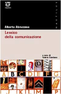 Lessico della comunicazione, Alberto Abruzzese