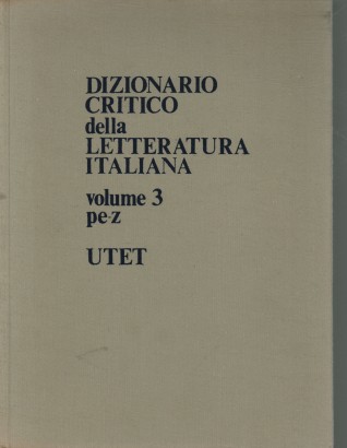 Dizionario critico della letteratura italiana. Volume terzo