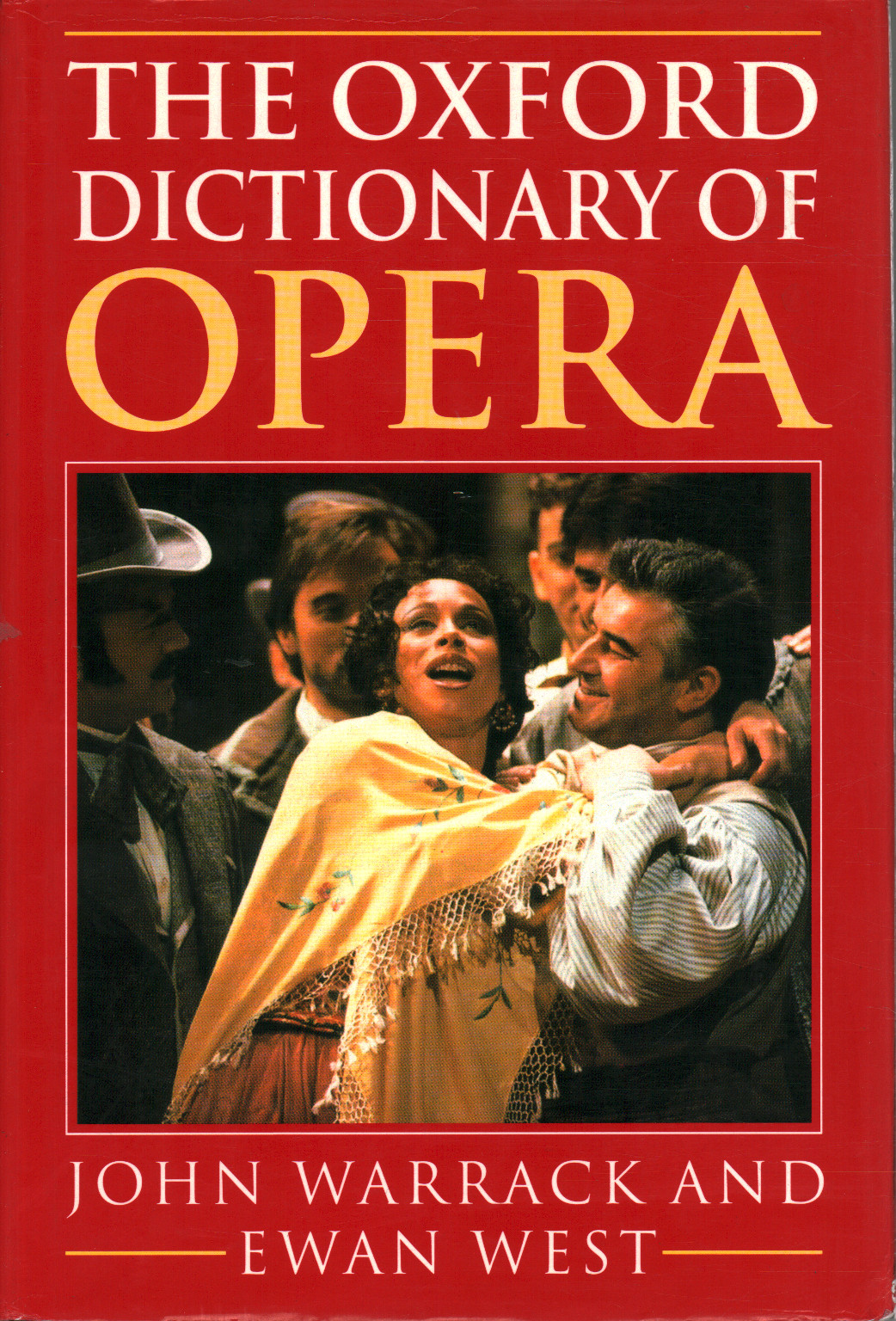 The Oxford Dictionary of Opera, John Warrack Ewan West