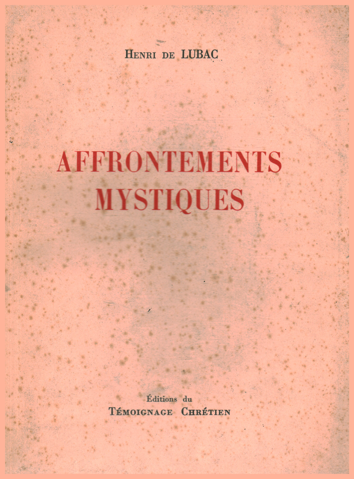 Affrontements mystiques, Henri De Lubac