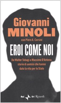 Eroi come noi, Giovanni Minoli