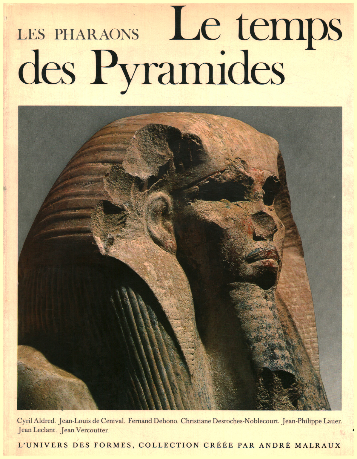 Le monde ègyptien I. Les Pharaons: Le temps des P, AA.VV