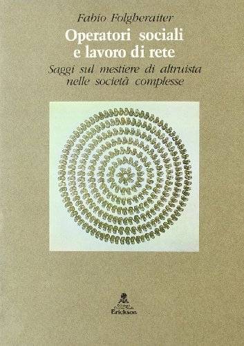 Operatori sociali e lavoro di rete, Fabio Folgheraiter