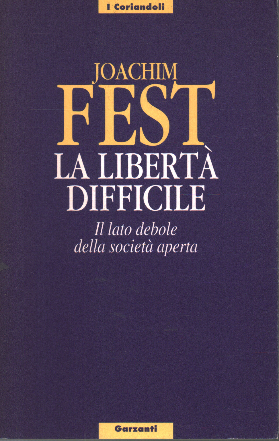 La libertà difficile, Joachin Fest