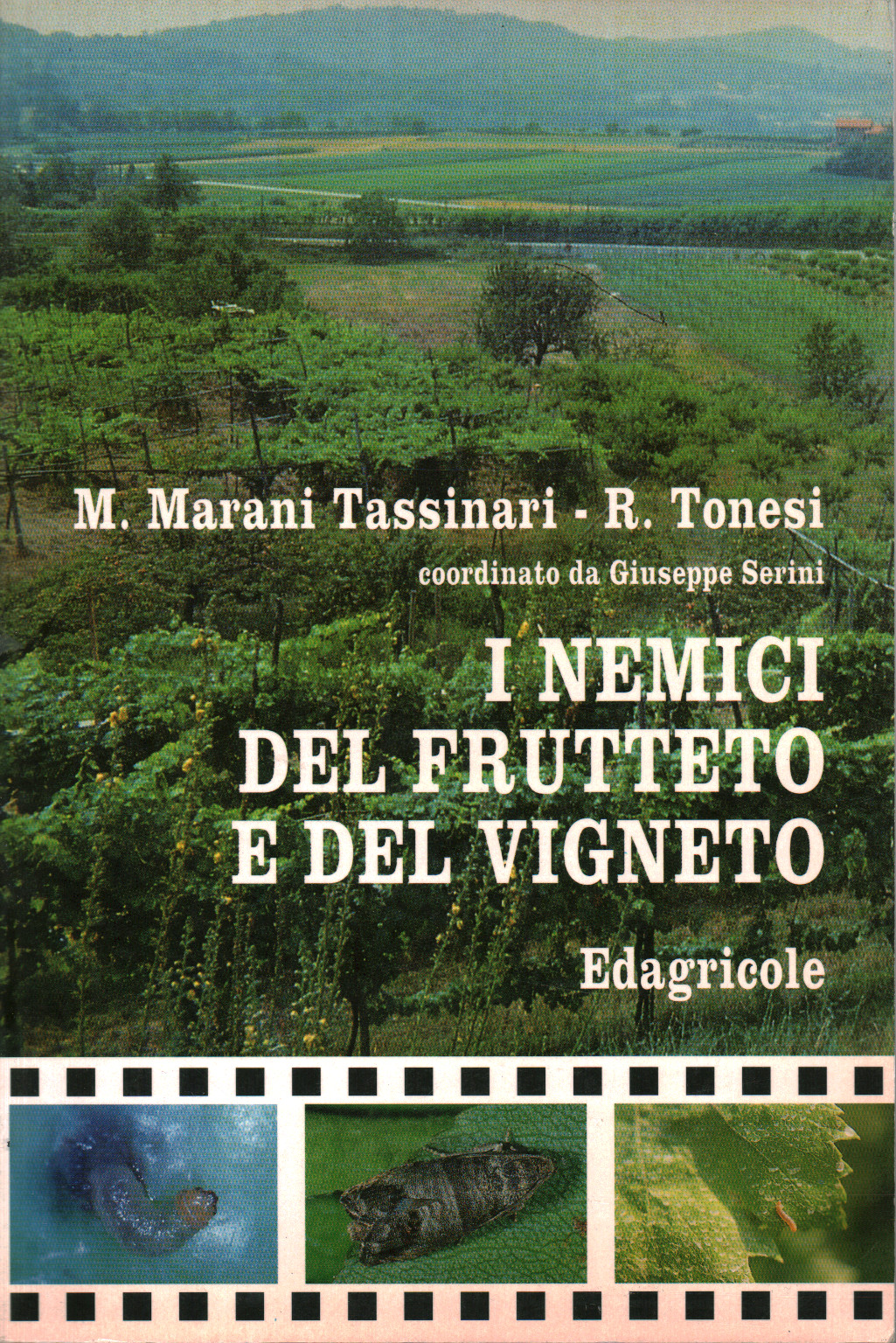 Les ennemis du verger et de la vigne, M. Marani Tassinari R. Tonesi