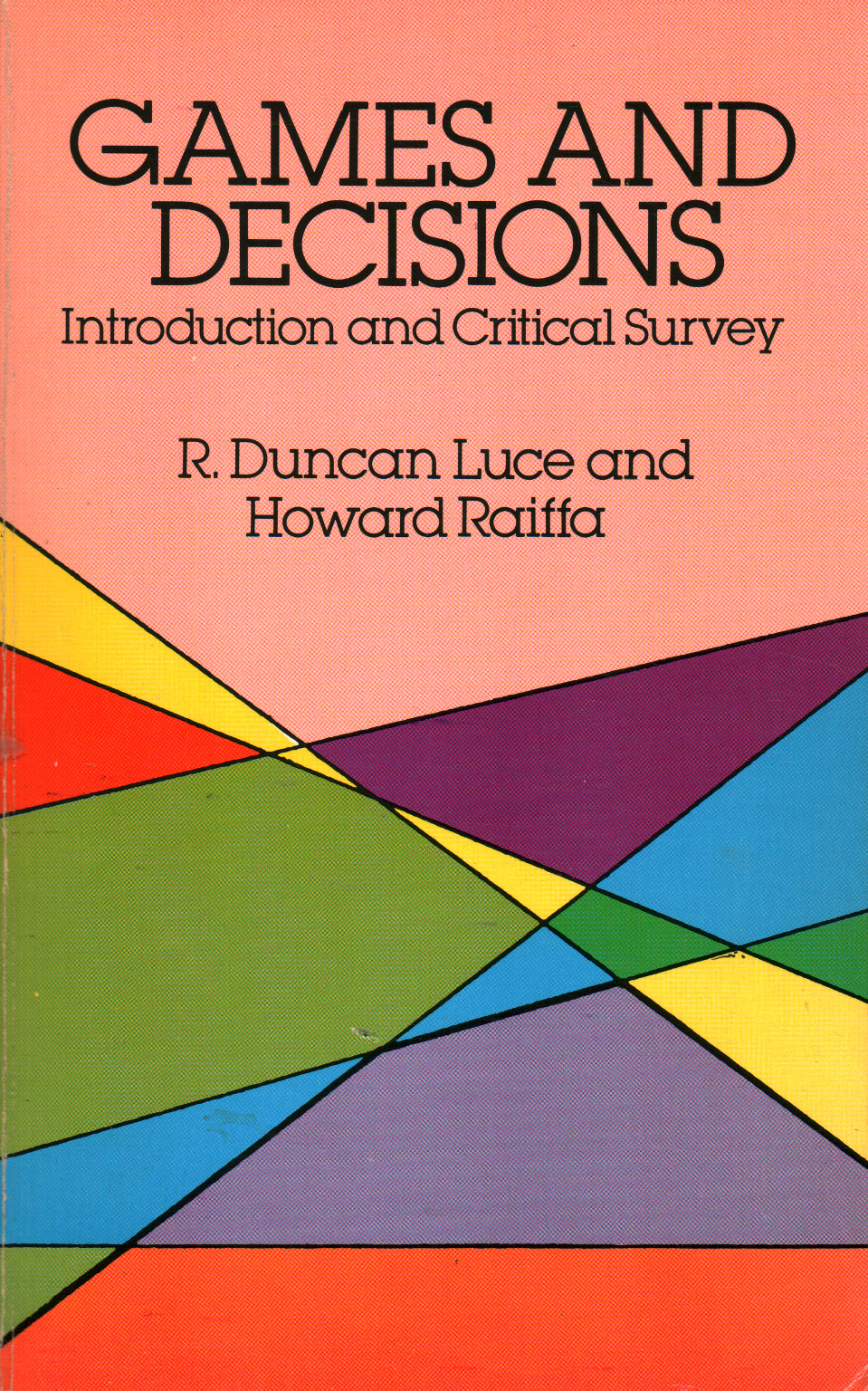 Games and decisions, R.Duncan Luce Howard Raiffa