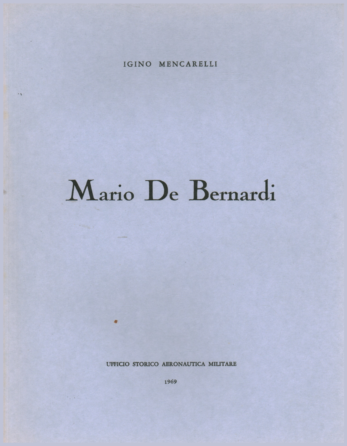 Mario De Bernardi, Igino Mencarelli