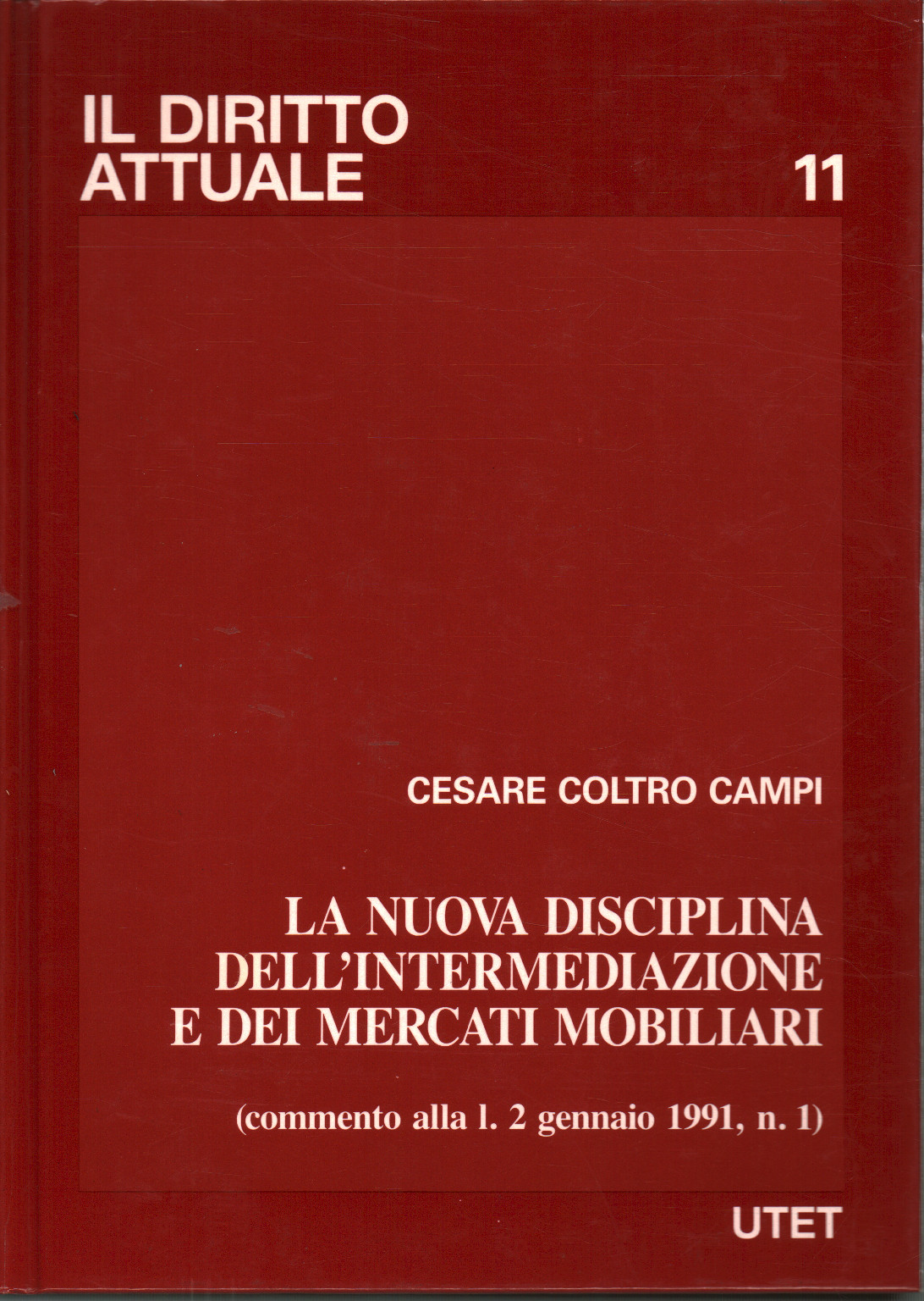 La nuova disciplina dell intermediazione e dei mer, Cesare Coltro Campi