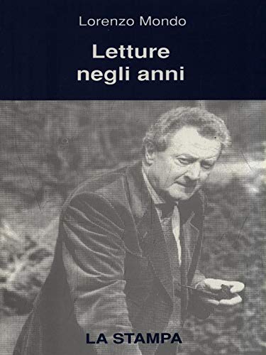 Letture negli anni, Lorenzo Mondo