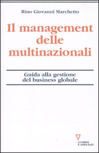 Il management delle multinazionali, Rino Giovanni Marchetto