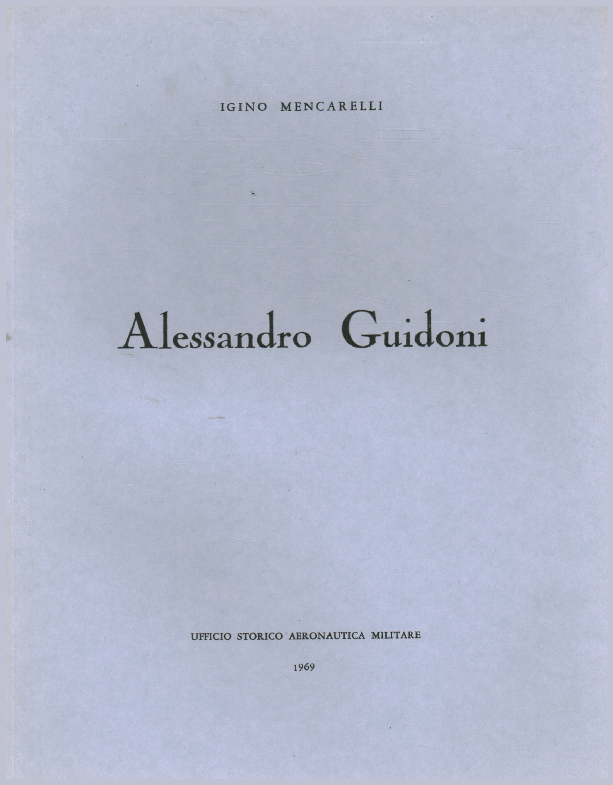 Alessandro Guidoni, Igino Mencarelli