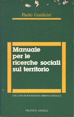 Manuale per le ricerche sociali sul territorio