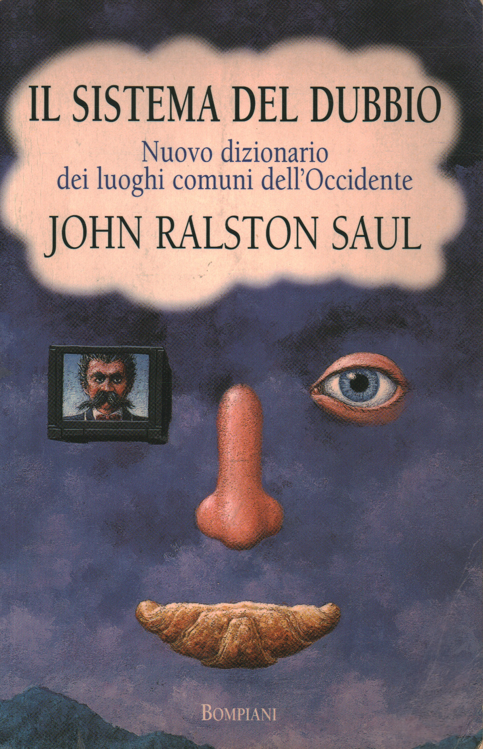 The system of doubt, John Ralston Saul
